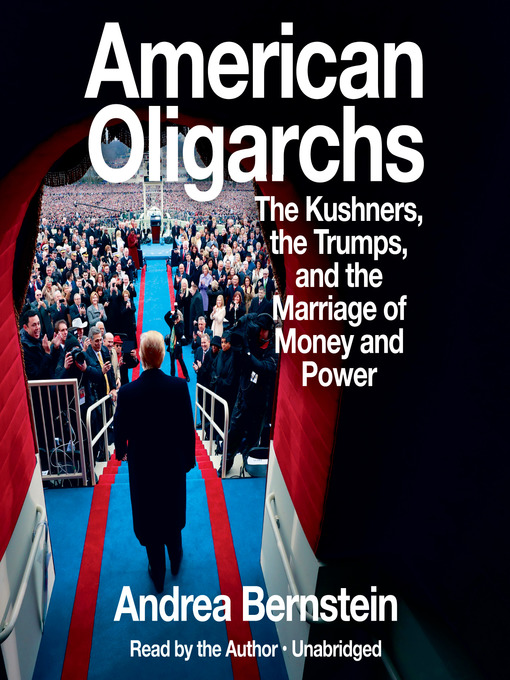 Title details for American Oligarchs by Andrea Bernstein - Available